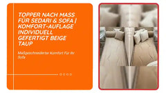 Topper nach Ma&szlig; f&uuml;r Sedari &amp; Sofa | Komfort-Auflage individuell gefertigt Beige Taup by@Outfy
