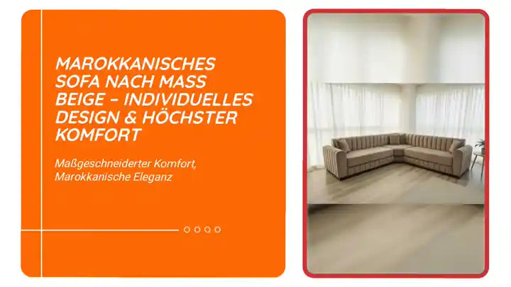 Marokkanisches Sofa nach Ma&szlig; beige &ndash; Individuelles Design & h&ouml;chster Komfort by@Outfy