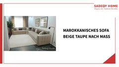 Marokkanisches Sofa Beige Taupe nach Ma&szlig; by@Outfy