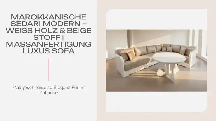 Marokkanische Sedari Modern &ndash; Weiss Holz & Beige Stoff | Ma&szlig;anfertigung Luxus Sofa by@Outfy