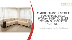 Marokkanisches Sofa nach Ma&szlig; Beige ivory&ndash; Individuelles Design &amp; h&ouml;chster Komfort by@Outfy